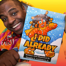 Load image into Gallery viewer, I Did Already Children’s Book
