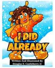 Load image into Gallery viewer, I Did Already Children’s Book
